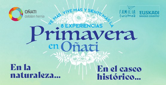 Disfruta la Primavera en Oñati