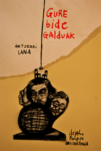 "Gure bide galduak" teatro