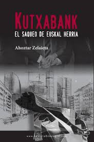 Presentación del libro “Kutxabank: el saqueo de Euskal Herria”