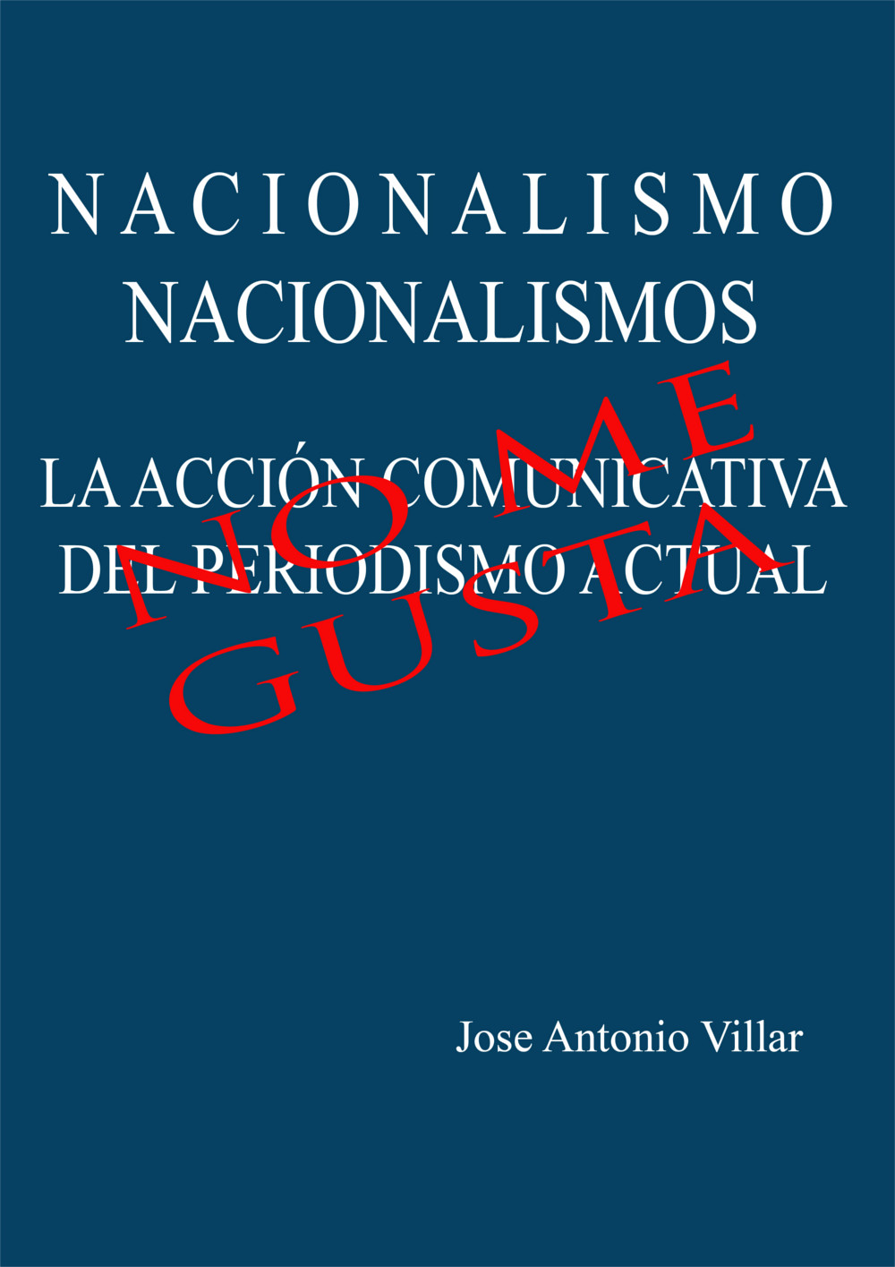 Nacionalismos_Accion-comunicativa_JA Villar.jpg