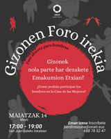 Emakumion Etxian gizonek nola parte har dezaketen hizpide izango da bihar Gizonen Foro irekian