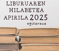 Liburuaren Egunen bueltan programazio berezia antolatu da liburutegian apirilerako
