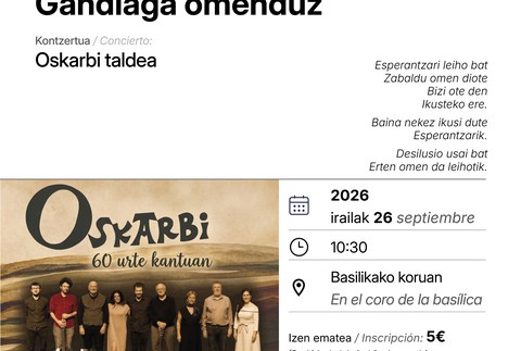 Oskarbi taldearen emanaldia egingo da Arantzazun, Bitoriano Gandiagaren omenez